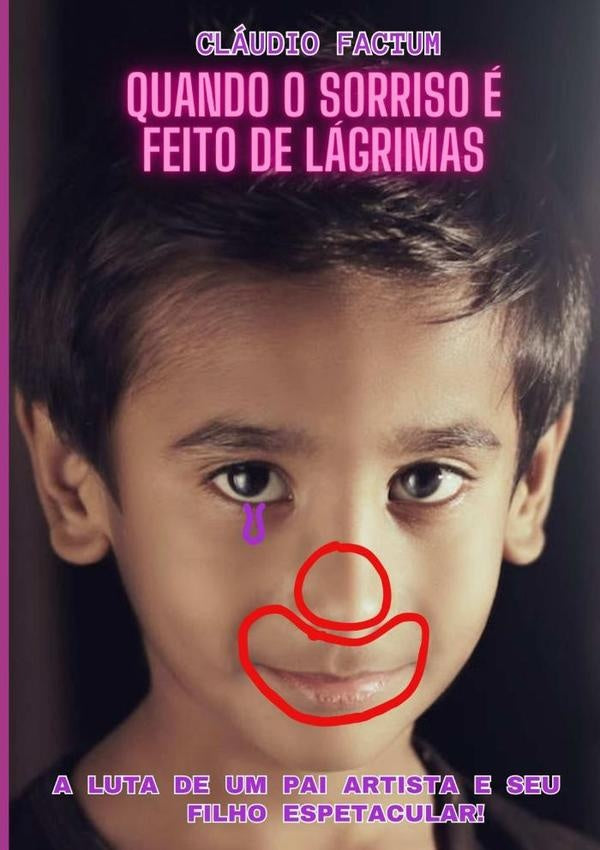 Quando O Sorriso É Feito De Lágrimas | Cláudio Factum