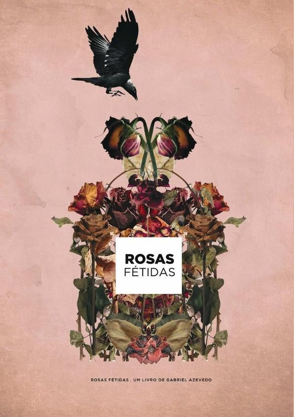 Rosas Fétidas | Gabriel Azevedo