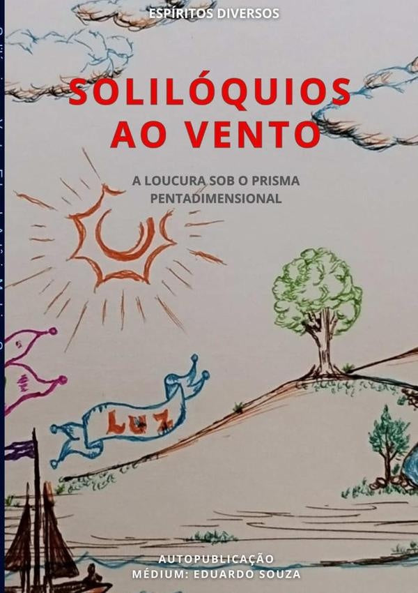 Solilóquios Ao Vento | Eduardo Antônio Medeiros Souza