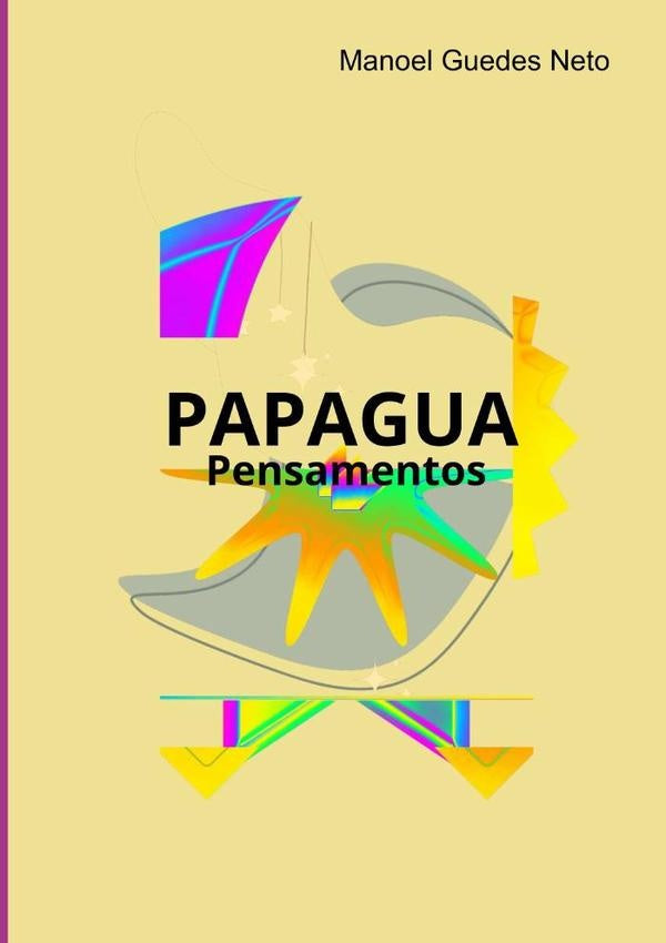 Papagua | Manoel Guedes Neto