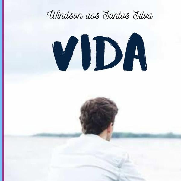 Vida | Windson Dos Santos Silva