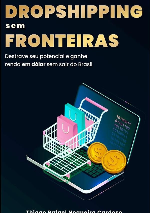Dropshipping Sem Fronteiras | Thiago Rafael Nogueira Cardoso