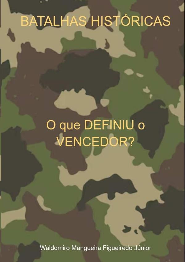 Batalhas Históricas | Waldomiro Mangueira Figueiredo Júnior