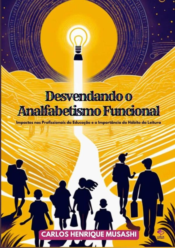 Desvendando O Analfabetismo Funcional | Carlos Henrique Musashi