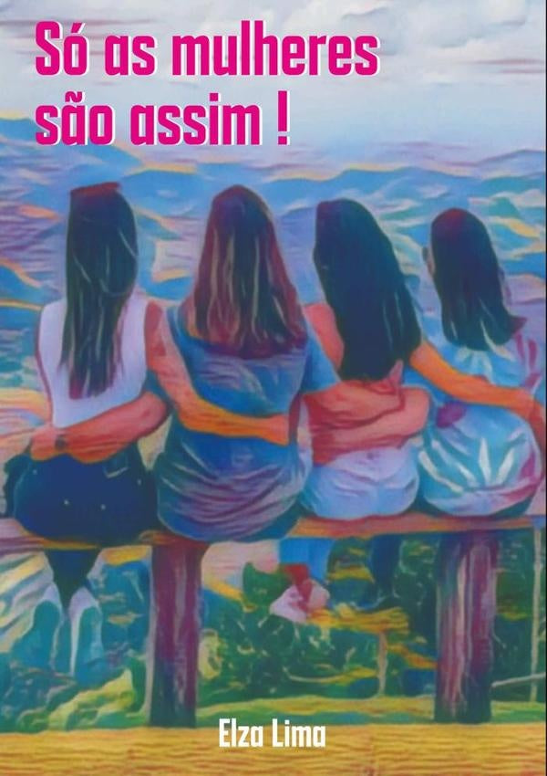 Só As Mulheres São Assim | Elza Lima