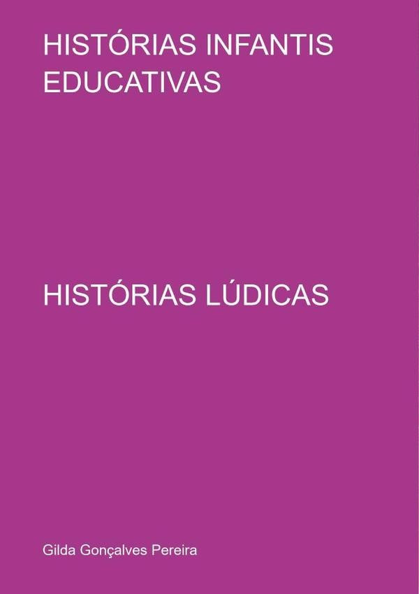 Histórias Infantis Educativas | Gilda Gonçalves Pereira