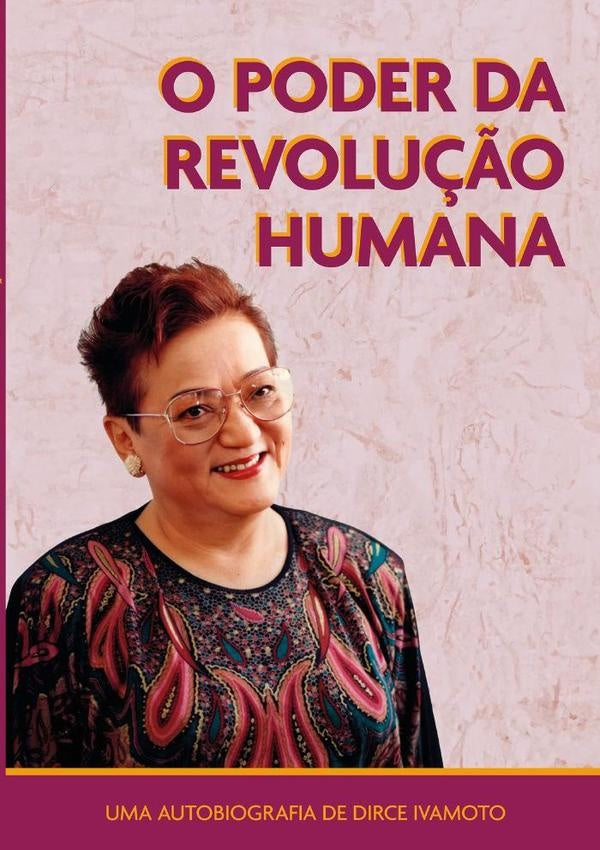 O Poder Da Revolução Humana | Dirce Ivamoto