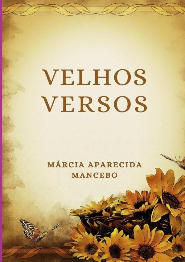Velhos Versos | Márcia Aparecida Mancebo
