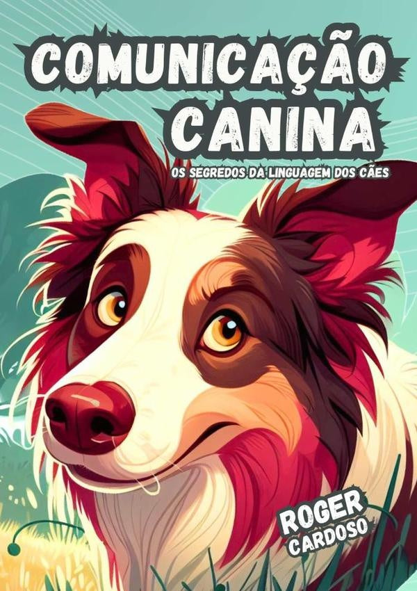 Comunicação Canina | Roger Cardoso