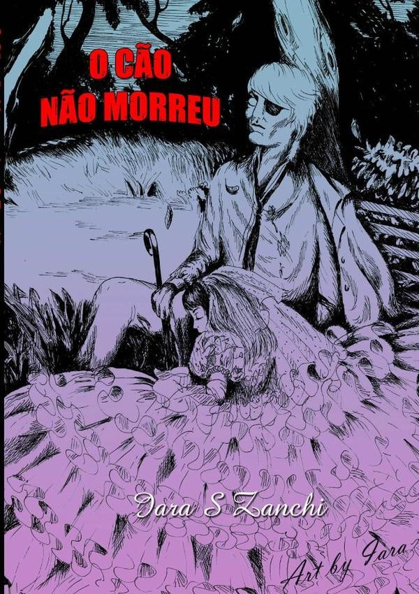 O Cão Não Morreu | Iara S Zanchi