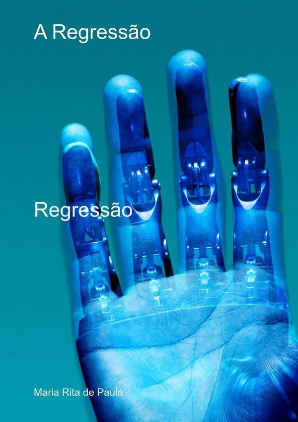 A Regressão | Maria Rita De Paula