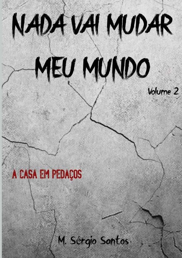 Nada Vai Mudar Meu Mundo 2 | Mário Sérgio Santos