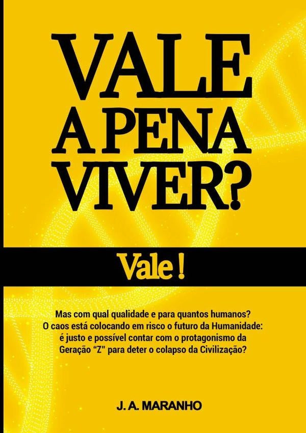 Vale A Pena Viver? Vale! | José Antonio Maranho