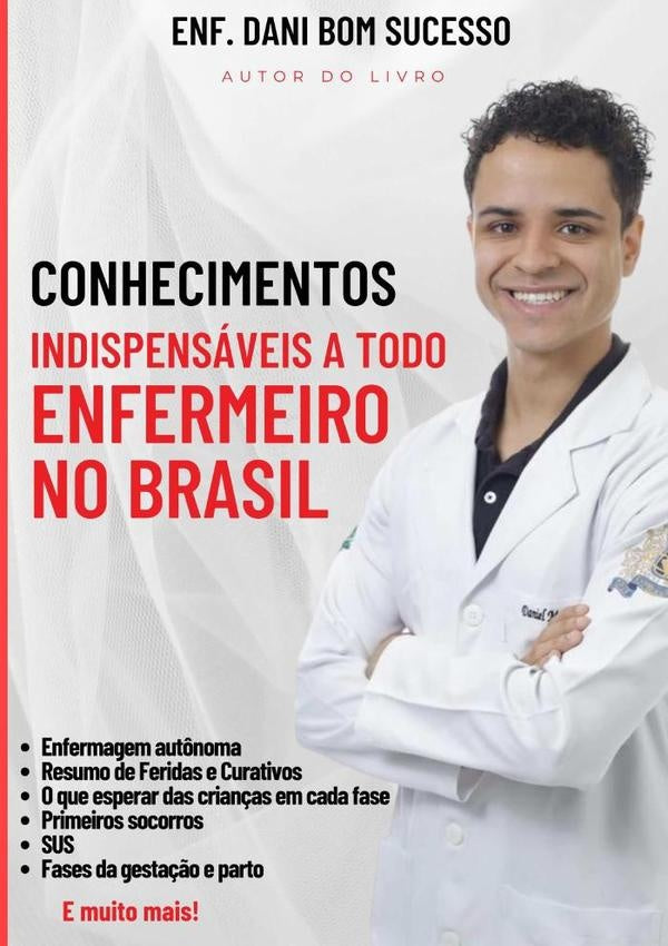 Conhecimentos Indispensáveis A Todo Enfermeiro No Brasil | Enfº Dani Bom Sucesso