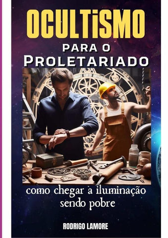 Ocultismo Para O Proletariado | Rodrigo Lamore