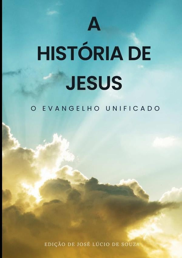 A História De Jesus | José Lúcio De Souza