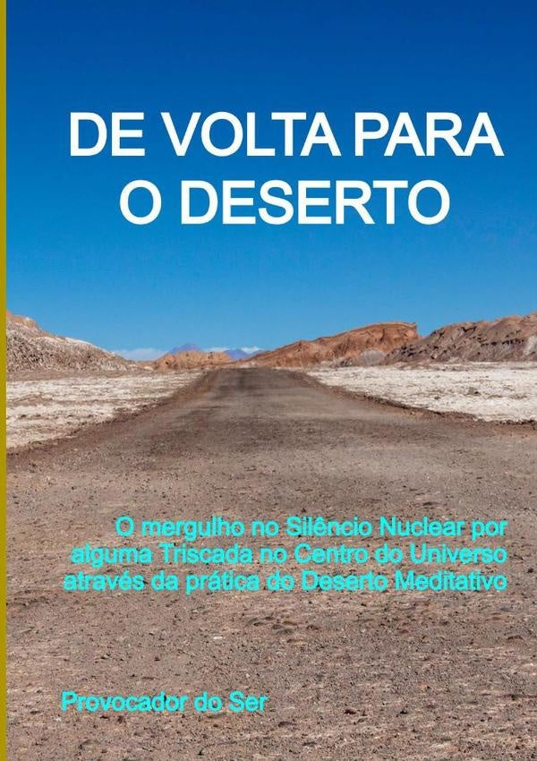 De Volta Para O Deserto | Provocador Do Ser
