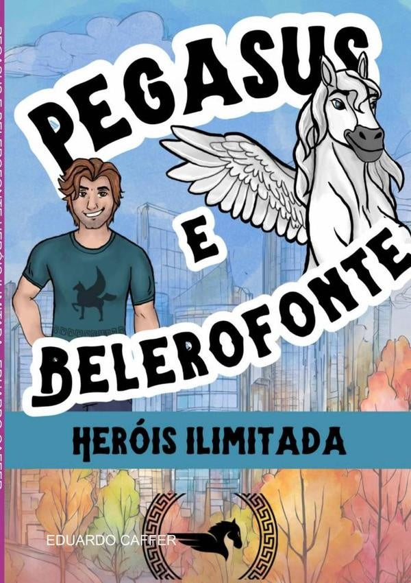 Pegasus E Belerofonte Heróis Ilimitada | Eduardo Caffer
