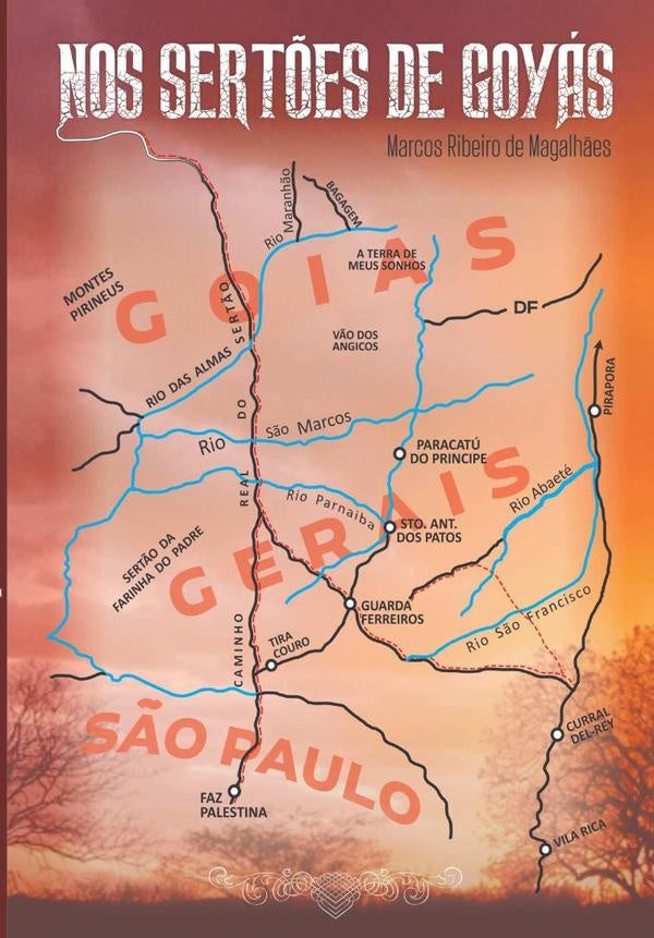 Nos Sertões De Goyás | Marcos Robeiro De Magalhães