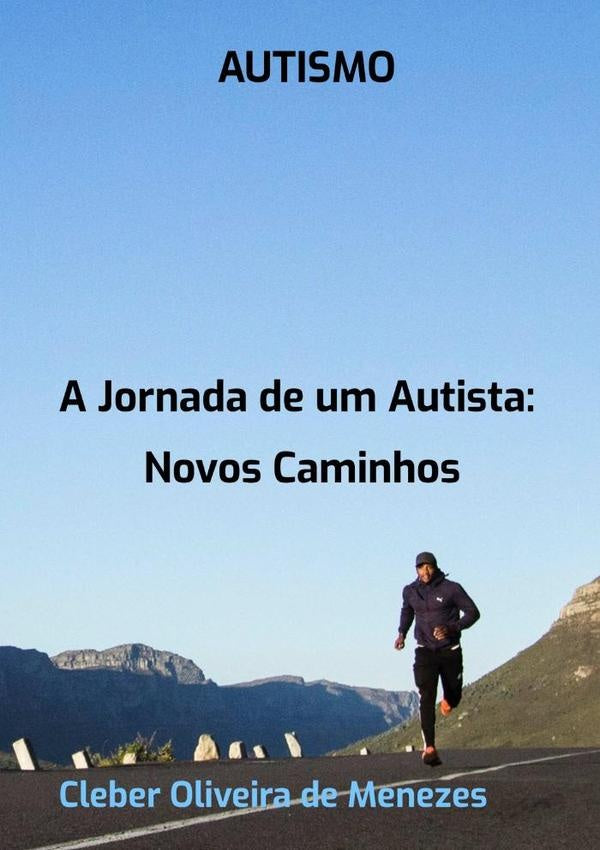 Autismo: A Jornada De Um Autista | Cleber Oliveira De Menezes