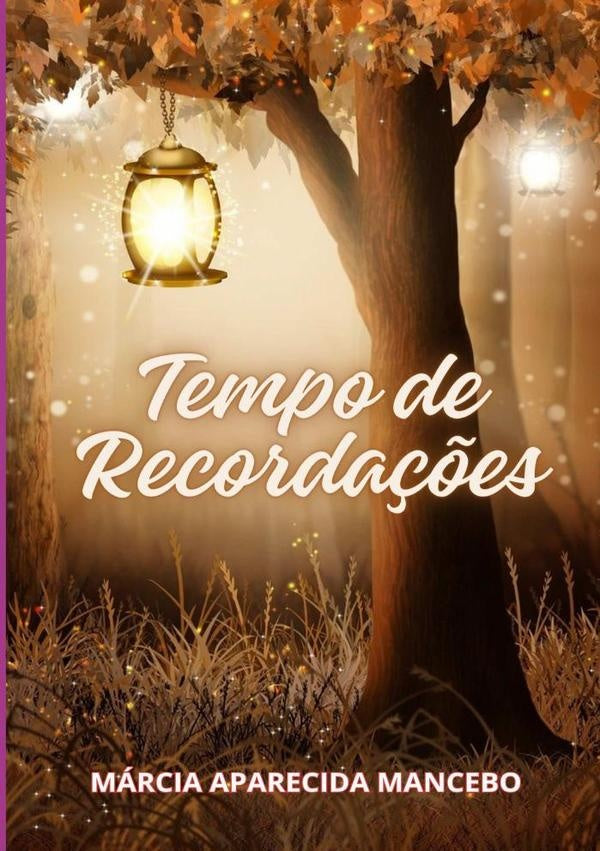 Tempo De Recordações | Márcia Aparecida Mancebo