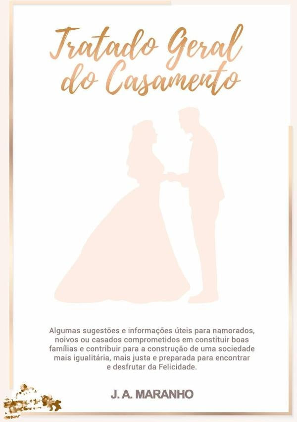 Tratado Geral Do Casamento | José Antonio Maranho