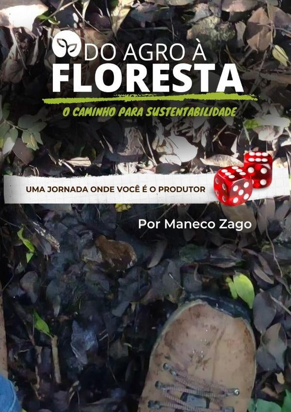 Do Agro À Floresta | Maneco Zago