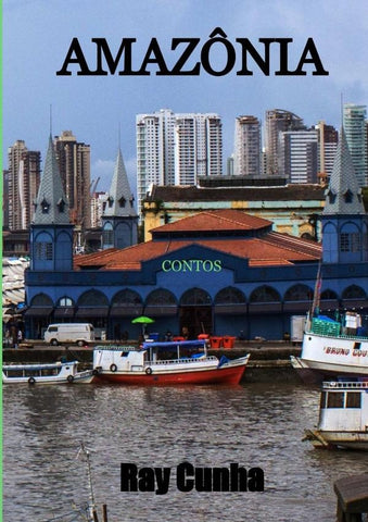 Amazônia | Ray Cunha