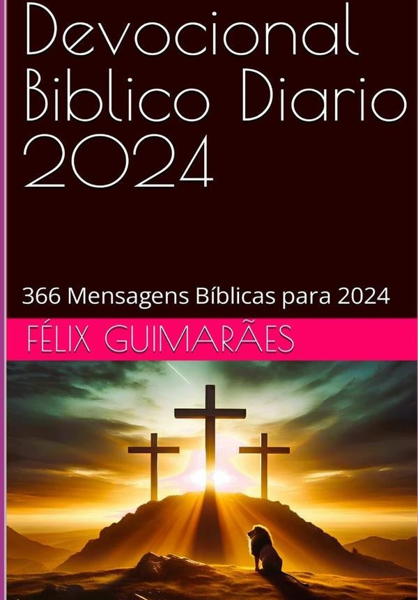 Devocional Bíblico Diário 2024 | Félix Guimarães