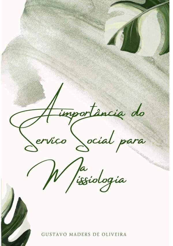 A Importância Do Serviço Social Para A Missiologia | Gustavo Maders De Oliveira