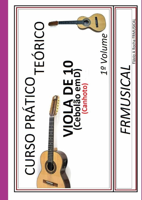 Curso Prático Teórico Viola De 10 Em D [não Destro/canhoto]1º Volume | Flávio Augusto Rocha