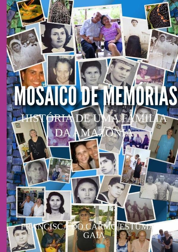 Mosaico De Memórias | Francisca Do Carmo Estumano Gaia