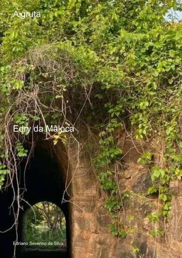 A Gruta | Edriano Severino Da Silva