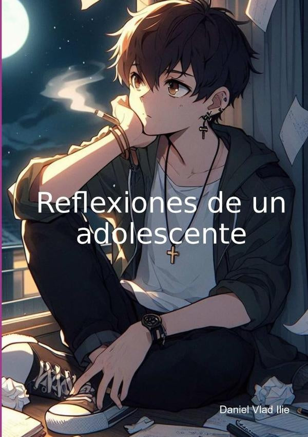 Reflexiones De Un Adolescente | Daniel Vlad Ilie