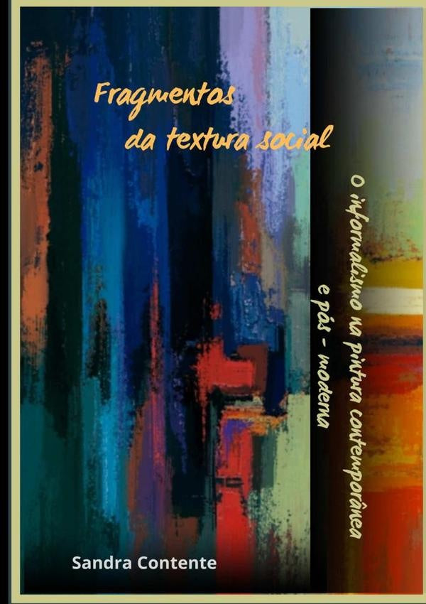 "fragmentos Da Textura Social" | Sandra Contente