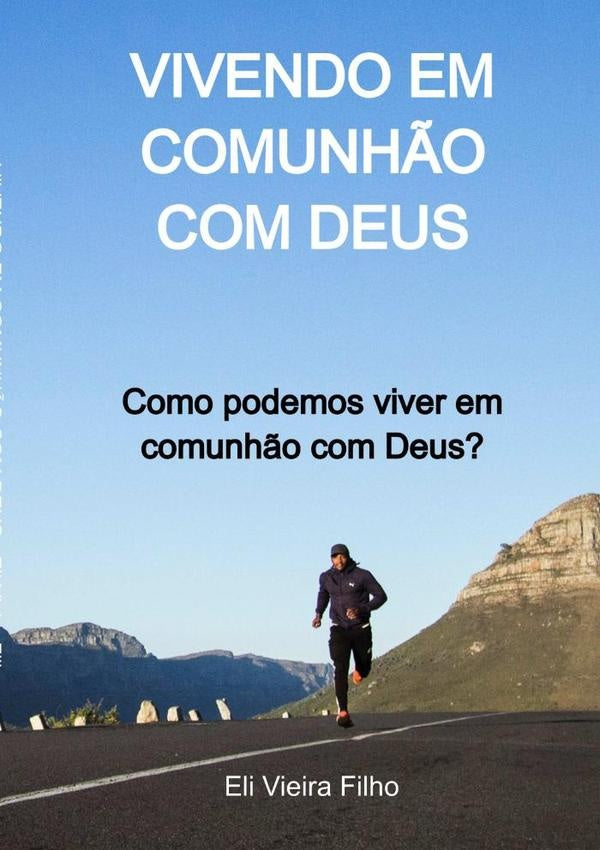 Vivendo Em Comunhão Com Deus | Eli Vieira Filho