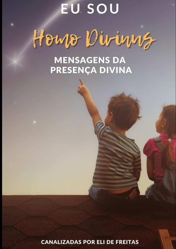 Eu Sou Homo Divinus | Eli De Freitas
