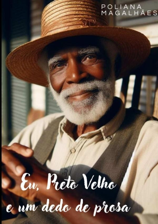 Eu, Preto Velho E Um Dedo De Prosa | Poliana Magalhães