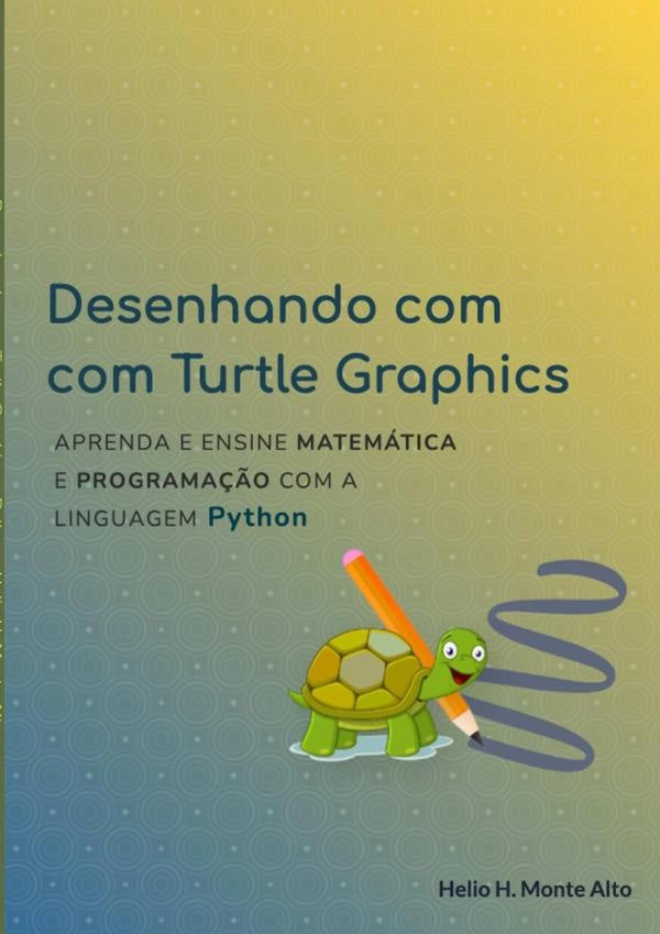 Desenhando Com Turtle Graphics  Python | Helio H. Monte-alto