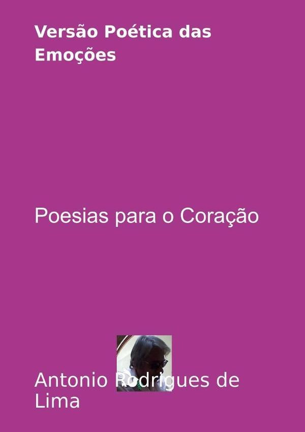 Versão Poética Das Emoções | Antonio Rodrigues De Lima