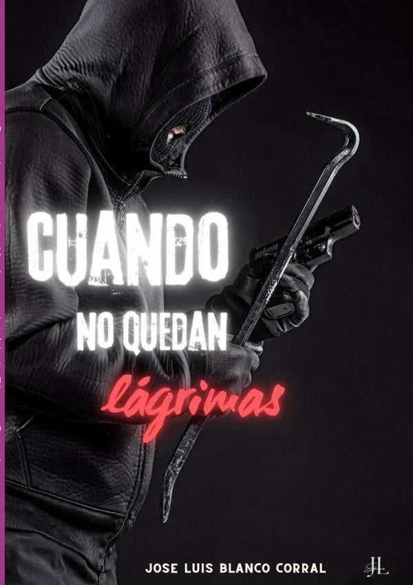 Cuando No Quedan Lágrimas | Jose Luis Blanco Corral