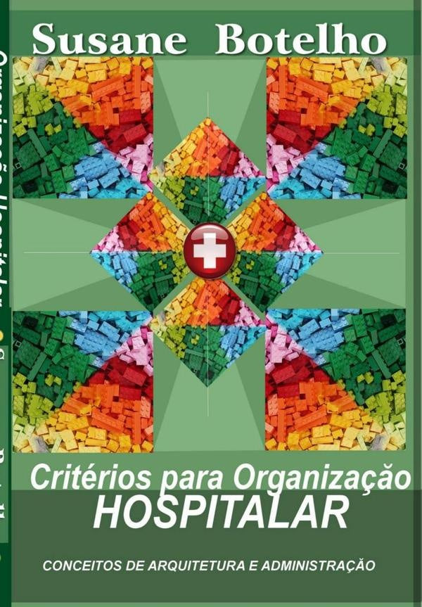 Critérios Para Organização Hospitalar | Susane Botelho