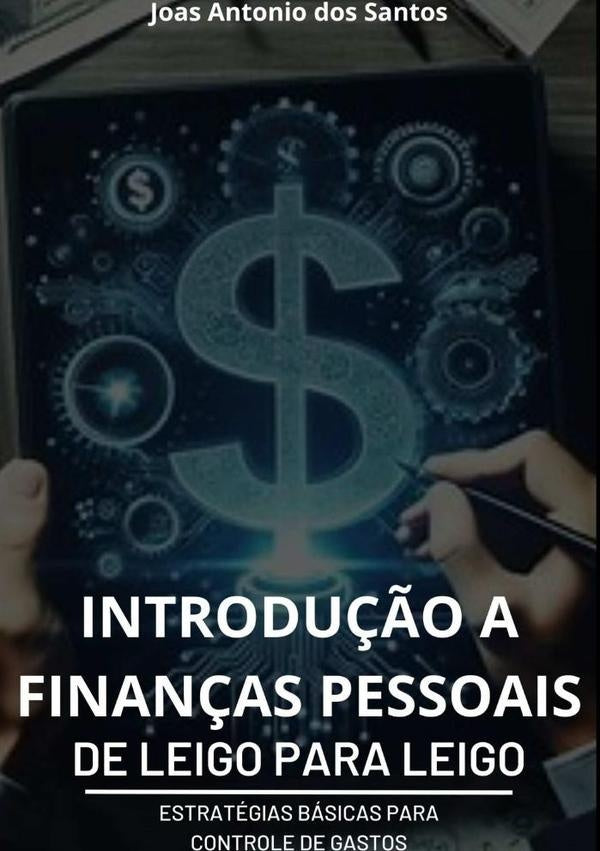 Introdução A Finanças Pessoais | Joas Antonio Dos Santos