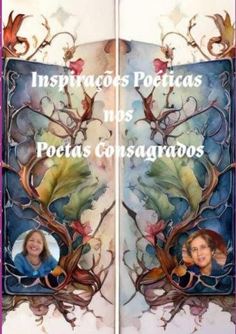Inspirações Nos Poetas Consagrados | Fernanda Maria E Rosélia Bezerra