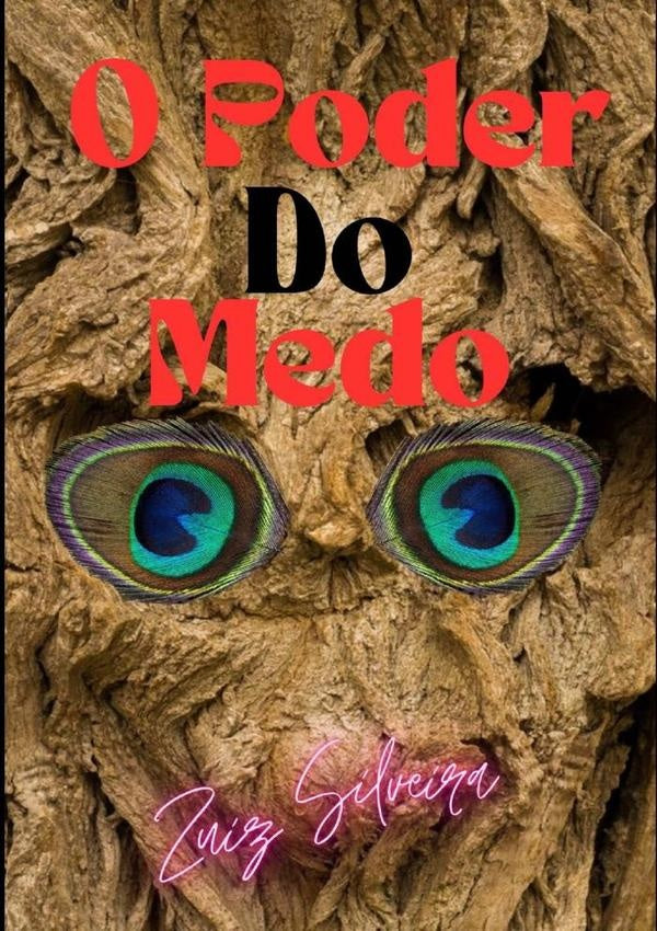 O Poder Do Medo | Luiz Carlos Silveira