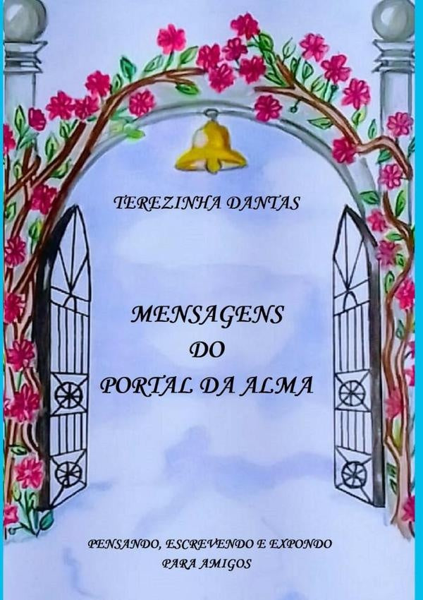 Mensagens Do Portal Da Alma | Terezinha Dantas