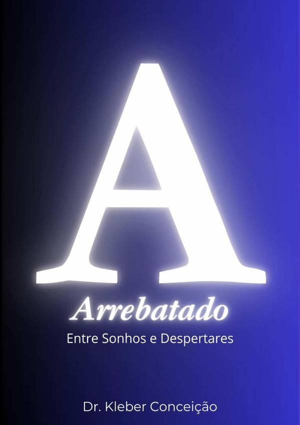 Arrebatado | Kleber Da Silva Conceição