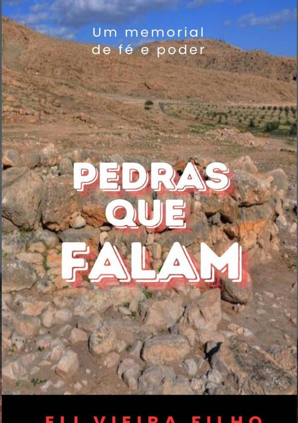 Pedras Que Falam: Deus É Soberano E Faz Maravilhas | Eli Vieira Filho