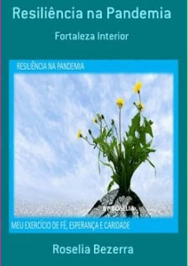 Resiliência Na Pandemia | Roselia Bezerra