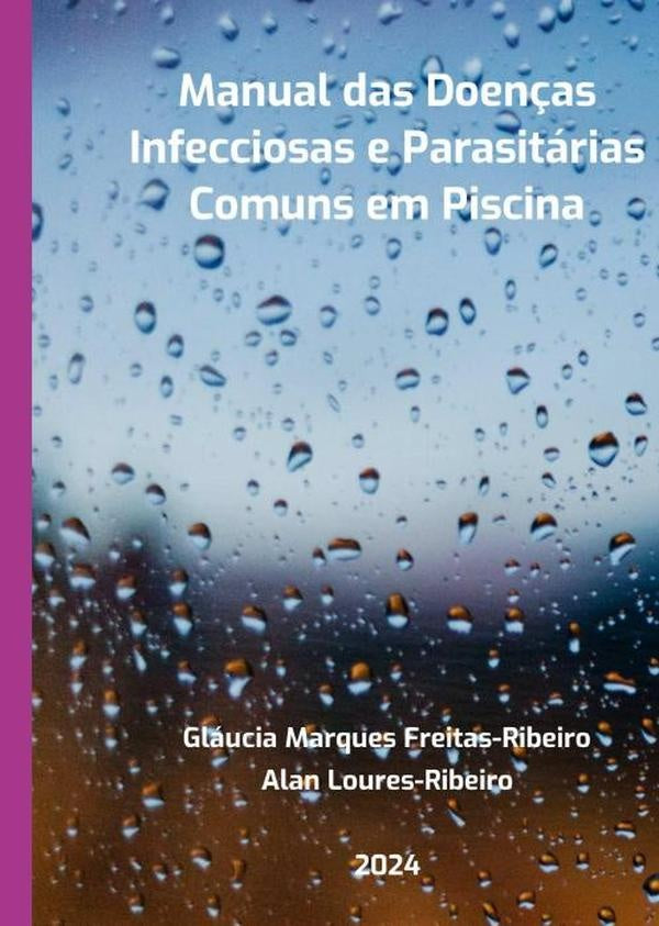 Manual Das Doenças Infecciosas E Parasitárias Comuns Em Piscina | Gláucia " Alan Loures-ribeiro Marques Freitas-...
